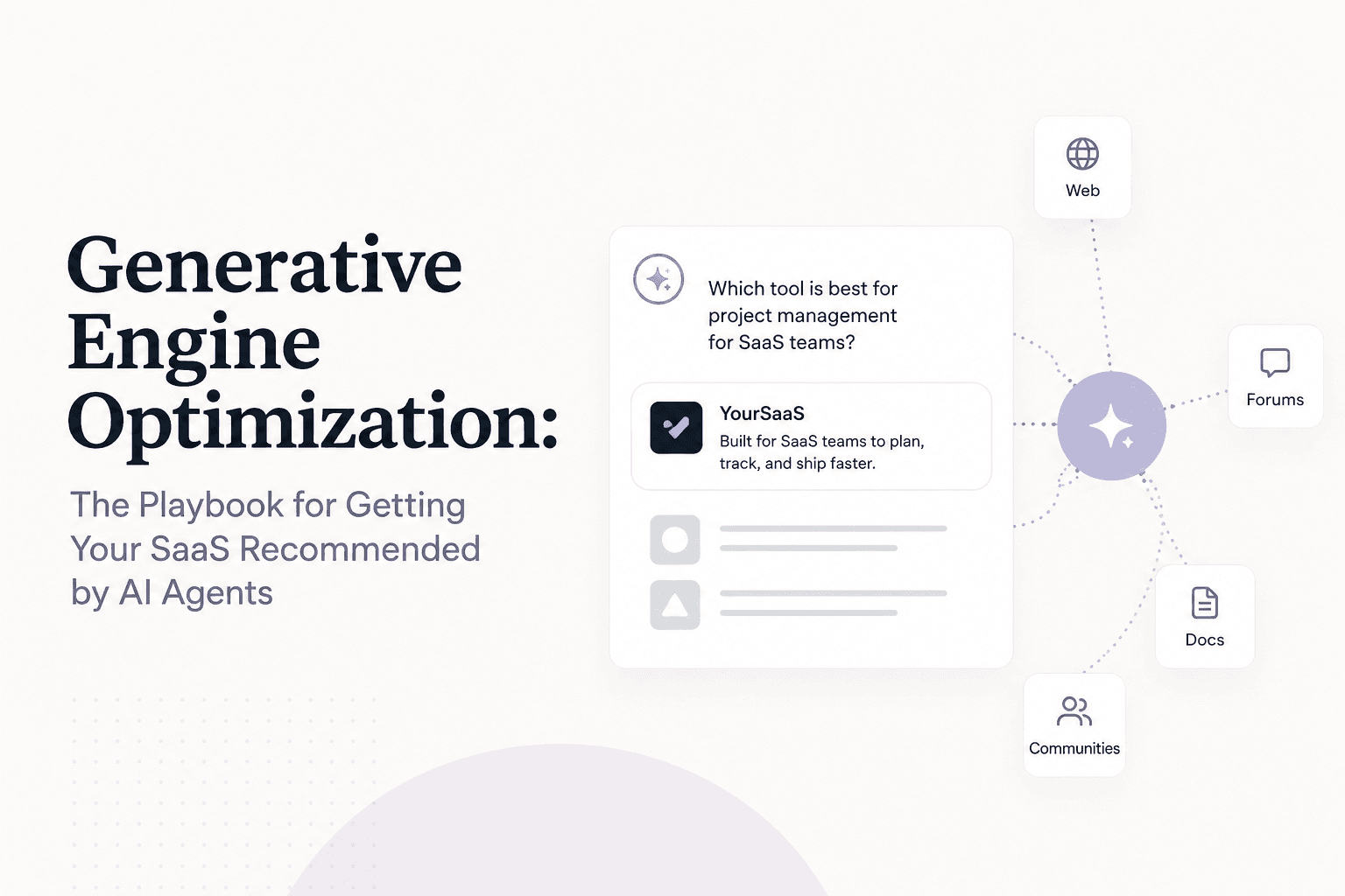 Generative Engine Optimization: The Playbook for Getting Your SaaS Recommended by AI Agents